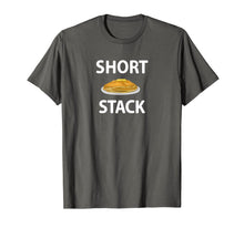 Load image into Gallery viewer, Pancakes Short Stack, Sarcastic, Funny, Joke, Family T-Shirt-3107961
