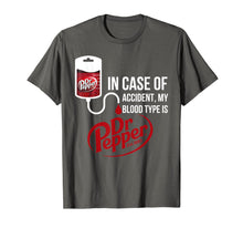 Load image into Gallery viewer, In Case-of Accident My-Blood Type is-Dr-Pepper&#39;s T-Shirt

