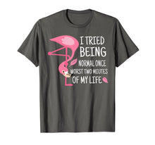 Load image into Gallery viewer, Funny Flamingo I Tried Being Normal Once T-Shirt
