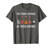 Load image into Gallery viewer, Guitar Themed T-Shirt Guitar Player Gift Need These Guitars

