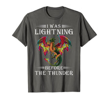 Load image into Gallery viewer, I was lightnings Before the Thunder Dragons T Shirt T-Shirt-1918886

