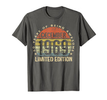 Load image into Gallery viewer, Born December 1969 Limited Edition Bday Gifts 50th Birthday T-Shirt
