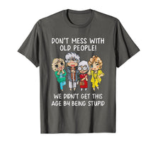 Load image into Gallery viewer, Womens Don't Mess with Old People Funny Gift T-Shirt-1348847
