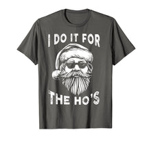 Load image into Gallery viewer, I Do It For The Hos Funny Christmas Santa Cool Sun Glasses T-Shirt
