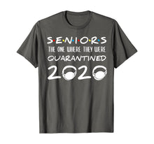 Load image into Gallery viewer, Seniors The One Where They Were Quarantined 2020 Funny T-Shirt-22967
