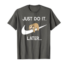 Load image into Gallery viewer, Do It Later Funny Sleepy Sloth For Lazy Sloth Lover T-Shirt-207927
