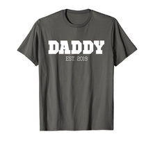 Load image into Gallery viewer, Daddy Est 2019 New Daddy Announcement Gift T-Shirt
