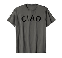 Load image into Gallery viewer, Ciao Italia T-Shirt
