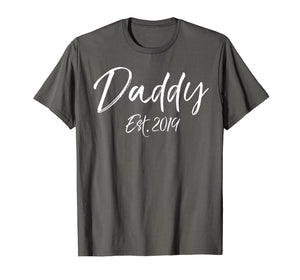 Daddy Est. 2019 Shirt First Father's Day Gift for New Dads