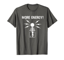 Load image into Gallery viewer, More Energy Tesla Coil Funny Physics Voltage T-Shirt
