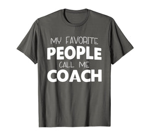 My Favorite People Call Me Coach Gift T-Shirt