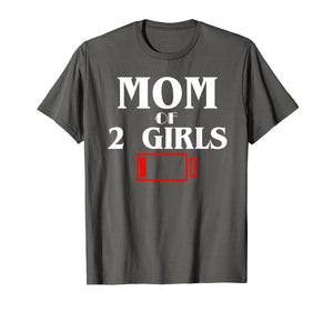 Mom Of 2 Girls T-Shirt Funny Mother's Day Cool Love Gift
