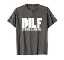 Load image into Gallery viewer, Mens DILF Dedicated Involved Loving Father Tshirt Funny Dad Gift

