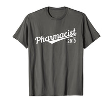 Load image into Gallery viewer, Pharmacist 2019 Pharmacy Pharmd Student Graduation Gift T-Shirt
