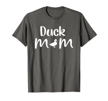 Load image into Gallery viewer, Funny Duck Mom Mothers Day Duck Lover Farming T-Shirt
