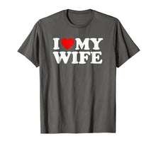Load image into Gallery viewer, I Love My Wife T-Shirt
