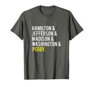 Hamilton, Jefferson, Madison, Washington and Peggy Tshirt