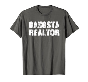 Gangsta Realtor T-Shirt Funny Real Estate Agent Gift Shirt