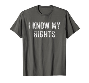 I Know My Rights Shirt | Civil Justice Protest Tee