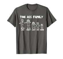 Load image into Gallery viewer, Ass Family T-Shirt funny saying sarcastic novelty humor cute
