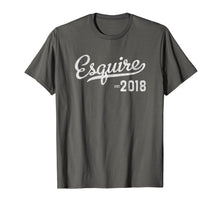 Load image into Gallery viewer, Esquire Lawyer Graduation 2018 T-shirt Gift
