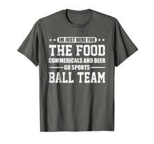 Load image into Gallery viewer, I&#39;m Just Here for the Food Commercials And Beer T-Shirt

