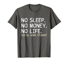 Load image into Gallery viewer, No Sleep No Money No Life Social Work Student Shirt Gift
