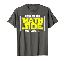 Load image into Gallery viewer, Come To The Math Side We Have Pi Shirt Math Geek Pi Day Tee
