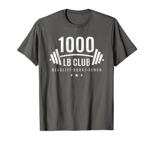 1000 lb Club Shirt - Weightlifting Gift for Bodybuilders