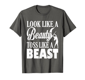 Color Guard Look Like A Beauty Toss Like A Beast T-Shirt