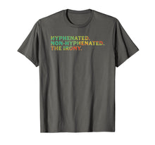Load image into Gallery viewer, Hyphenated Non-Hyphenated The Irony English Pun T-Shirt
