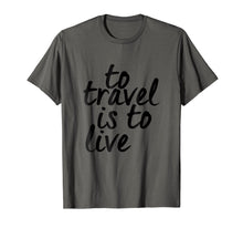 Load image into Gallery viewer, Funny Quotes - I Love Travel Funny Vacation T-Shirt
