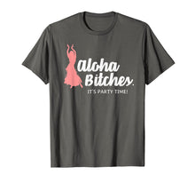 Load image into Gallery viewer, Funny Aloha Bitches Hula Girl T Shirt Men Women Gift
