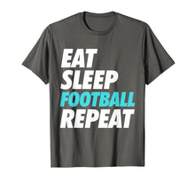 Load image into Gallery viewer, Eat Sleep Football Repeat - Sports Fan T-Shirt

