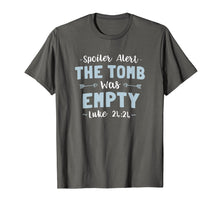 Load image into Gallery viewer, Spoiler Alert The Tomb Was Empty Easter Resurrection T Shirt
