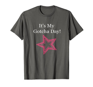 It's My Gotcha Day Adoption Special Celebration Tee