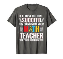 Load image into Gallery viewer, If At First You Don't Succeed tee Math T Shirt
