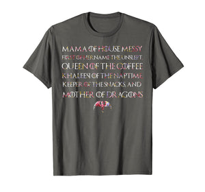 Mama Of House Messy First Of Her Name The Unslept Shirt