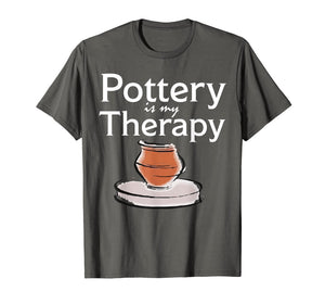 Pottery is my Therapy T Shirt