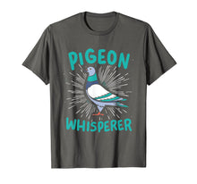 Load image into Gallery viewer, Pigeon Whisperer T Shirt Bird Watching Pigeon Gift
