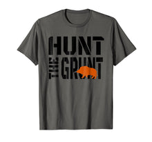 Load image into Gallery viewer, Hunting Wild Hog Hunt The Grunt Shirt
