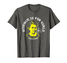 Load image into Gallery viewer, Marie Curie Science is for Girls Tshirt Chemistry Geek Gift
