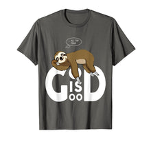 Load image into Gallery viewer, God Is Good All The Time Funny Sloth T-Shirt
