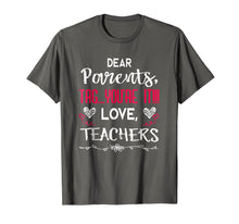 Load image into Gallery viewer, Dear Parents Tag You're It Love Teachers T shirt
