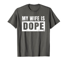Load image into Gallery viewer, Cool Distressed My Wife Is Dope T-Shirt Design
