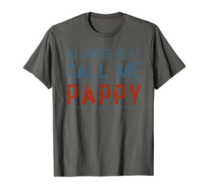 My Favorite People Call Me Pappy Proud Dad Grandpa T-shirt