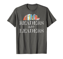 Load image into Gallery viewer, Readers Are Leaders Books Reading Librarian Teacher Shirt
