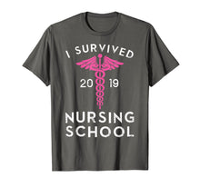 Load image into Gallery viewer, I Survived Nursing School 2019 - Nurse Graduation Funny T-Shirt
