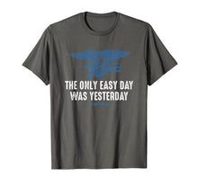 Load image into Gallery viewer, Navy Seal T-Shirt - The Only Easy Day Was Yesterday
