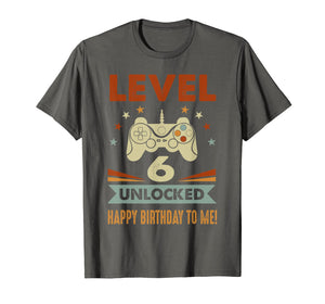 6th Birthday Shirt Level 6 Unlocked Happy Birthday To Me